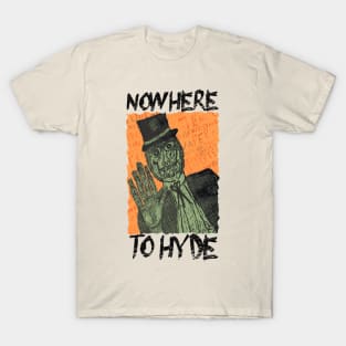 "Nowhere to Hyde" Mr. Hyde T-Shirt